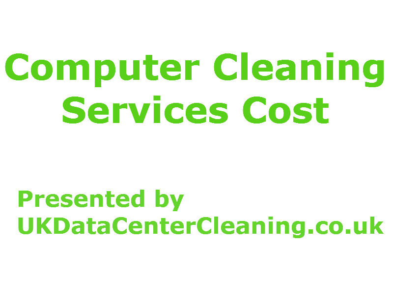 Computer Cleaning Service Price List UKDCC Data Centre Cleaning